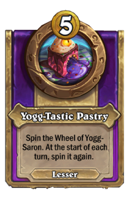 zzNEUTRAL_BG30_MagicItem_994_enUS_Yogg-TasticPastry-113104_NORMAL(1)